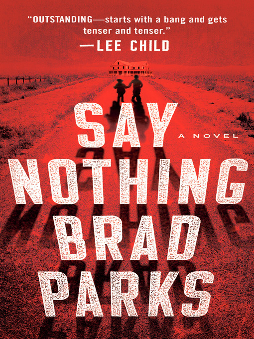 Title details for Say Nothing by Brad Parks - Available